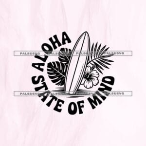 Aloha State of Mind SVG