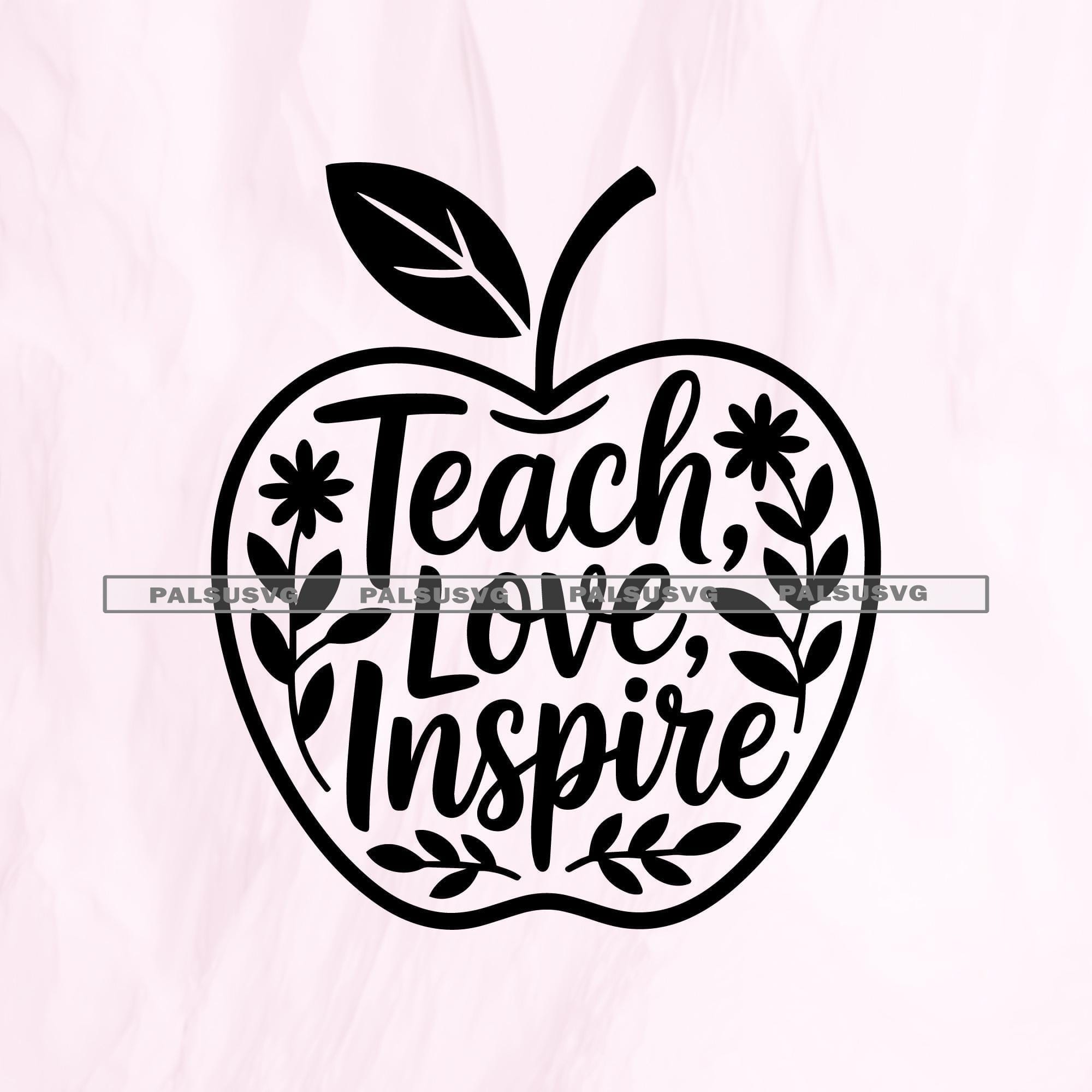 Teach Love Inspire Apple SVG