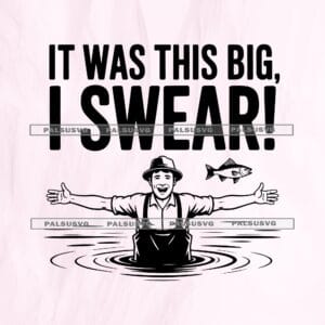It Was This Big I Swear SVG