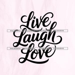 Live Laugh Love SVG