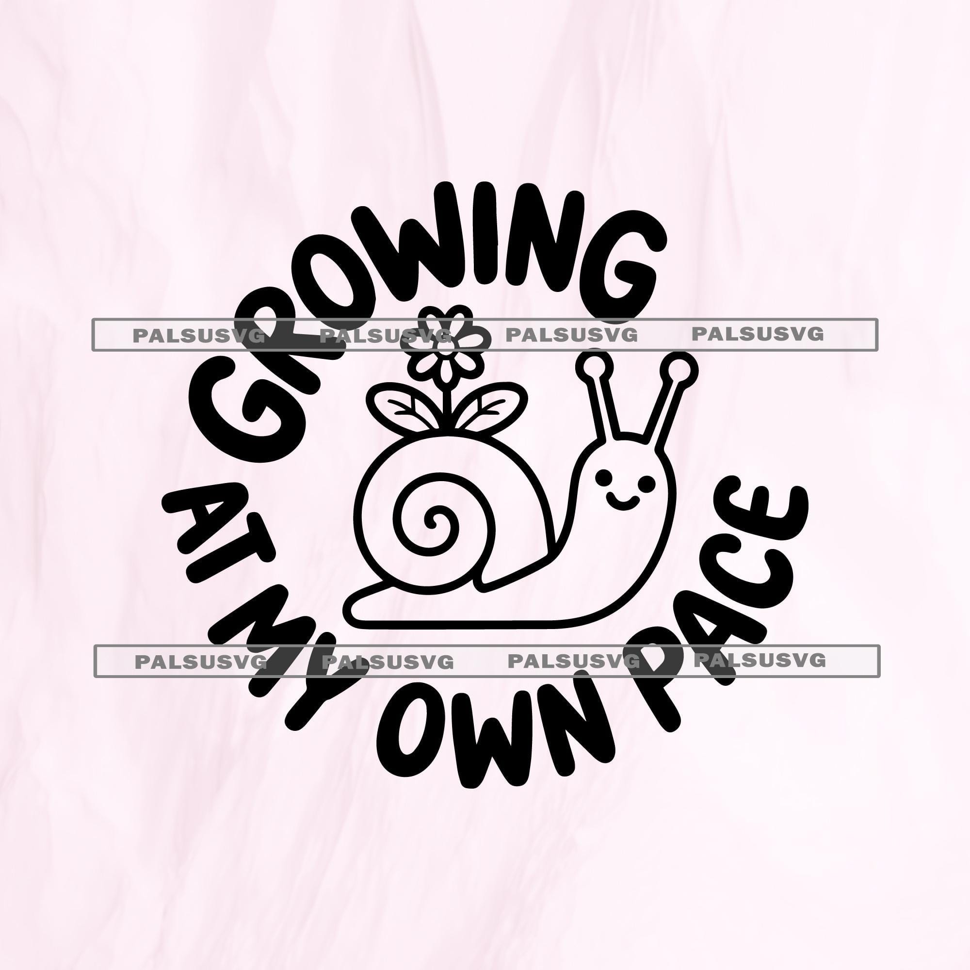 Growing At My Own Pace SVG