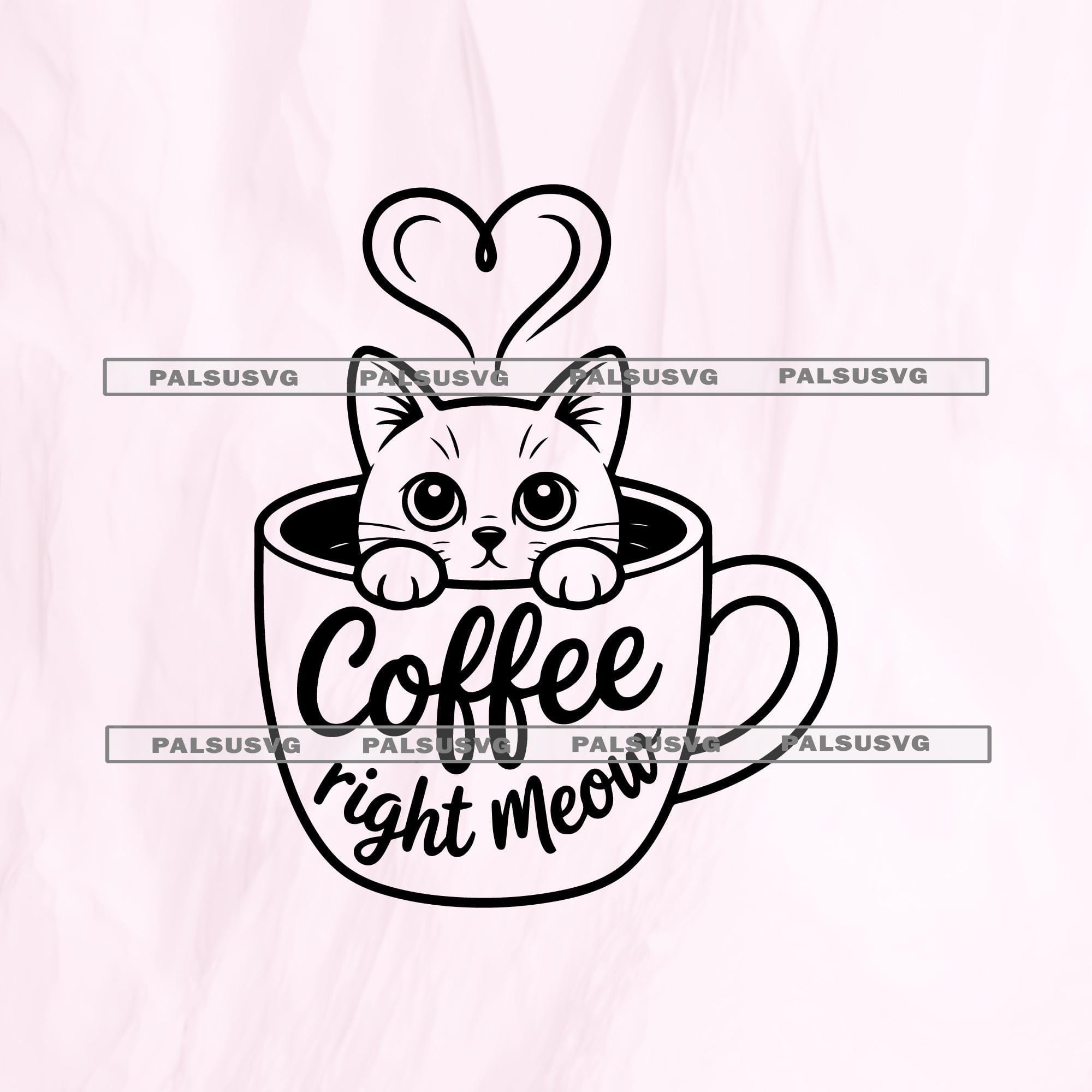 Coffee Right Meow SVG