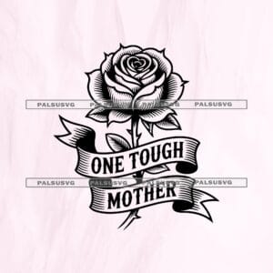 One Tough Mother SVG