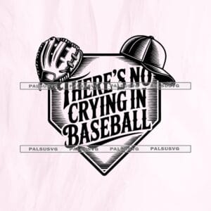 There's No Crying In Baseball SVG