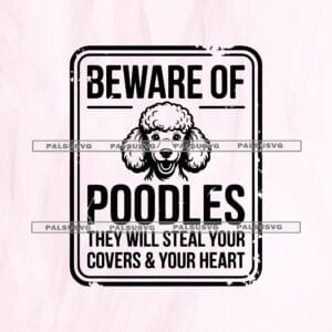 Beware Of Poodles SVG