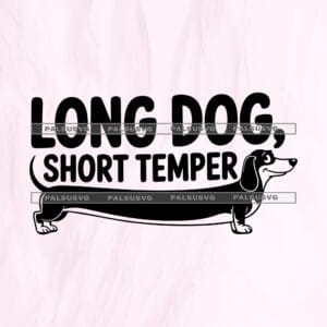 Long Dog Short Temper SVG