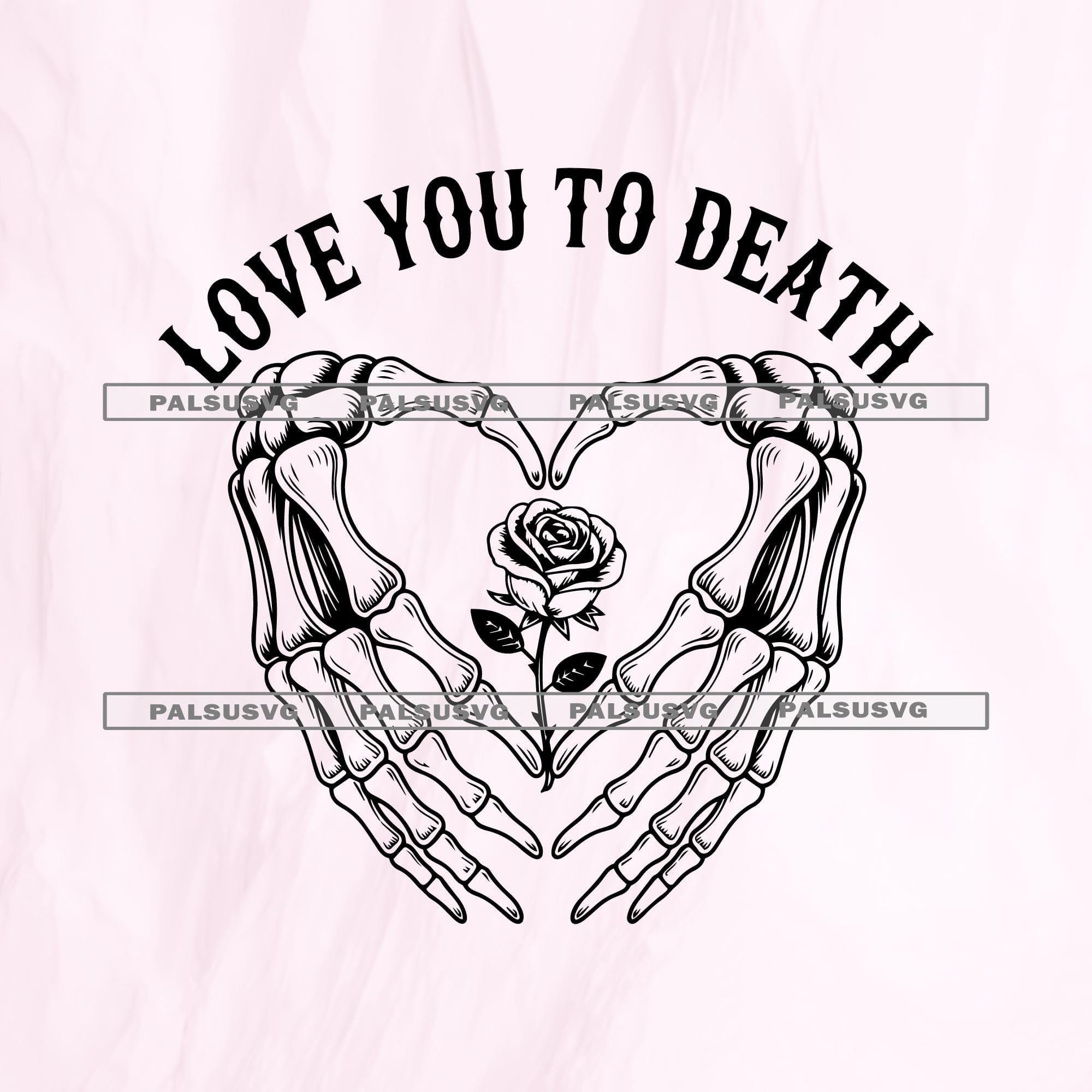 Love You To Death SVG