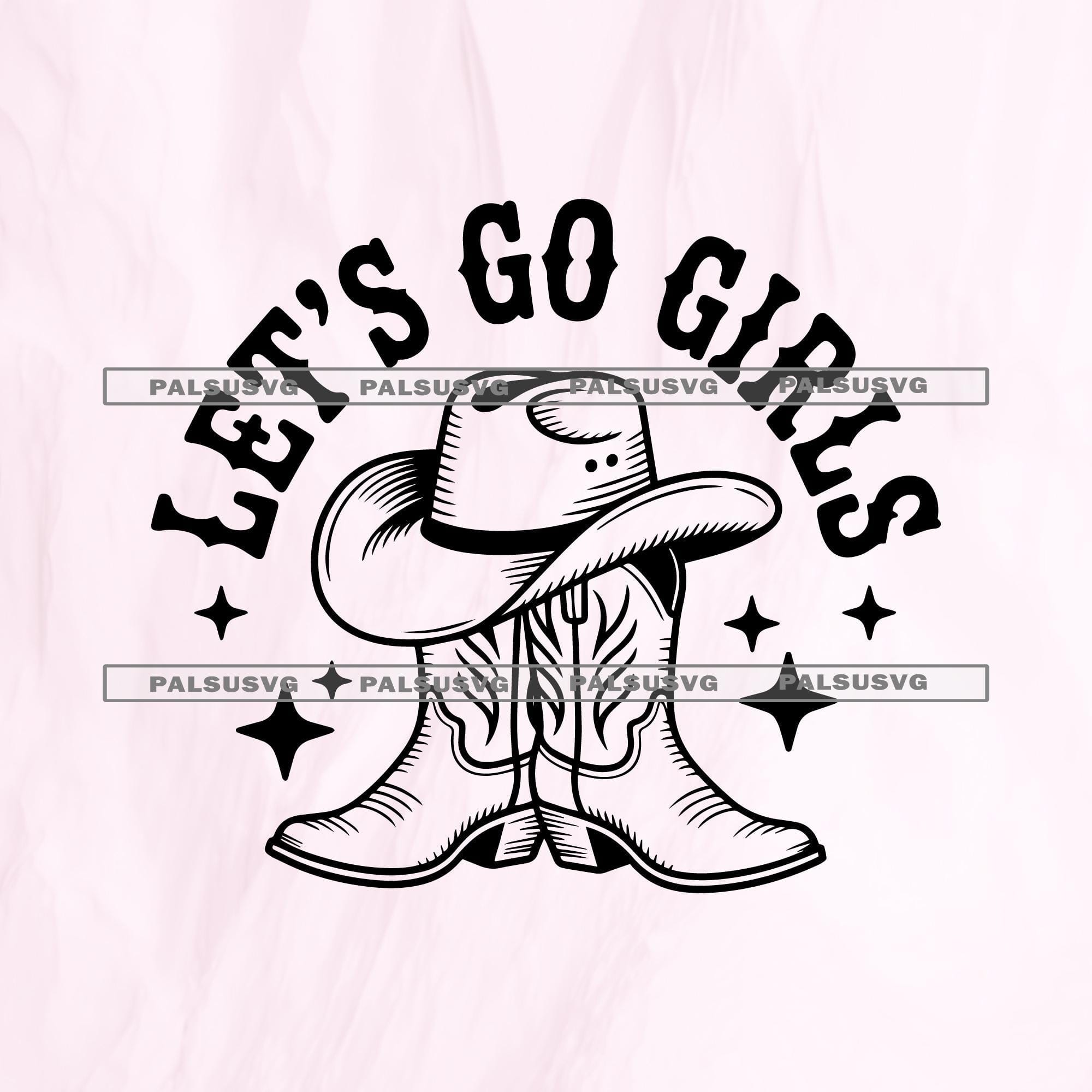 Let's Go Girls SVG