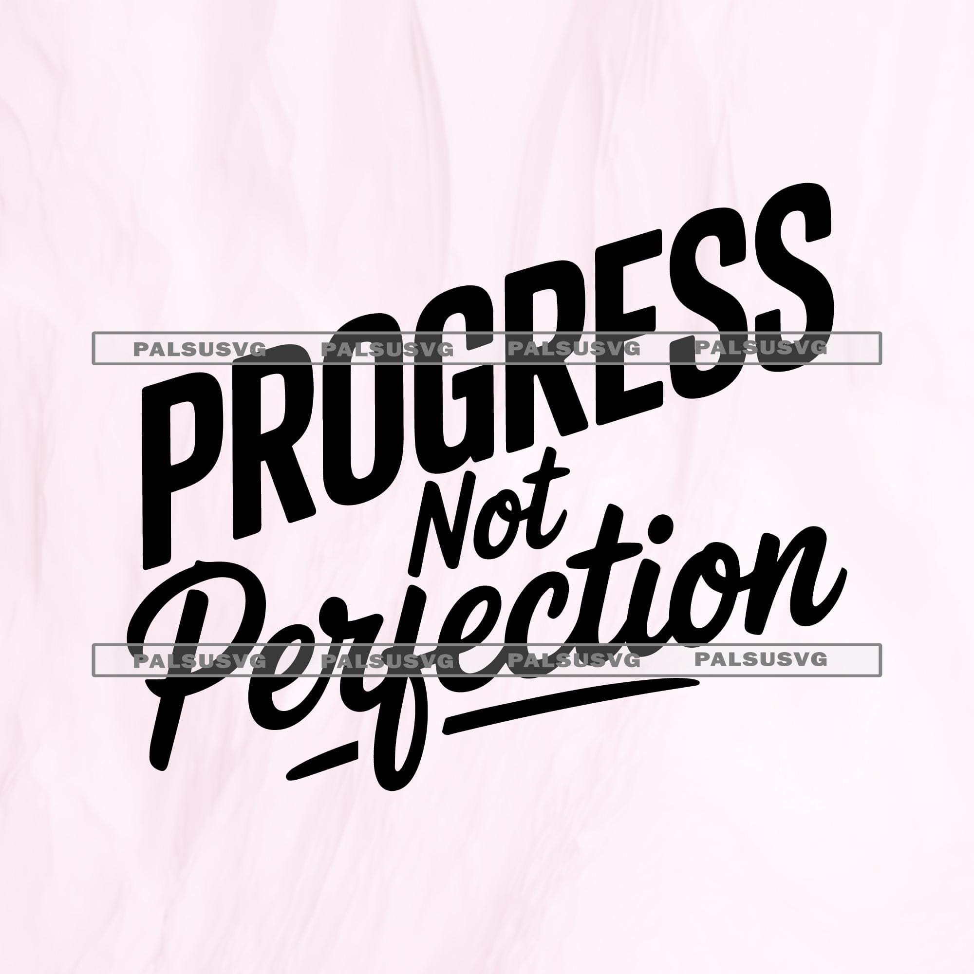 Progress Not Perfection SVG
