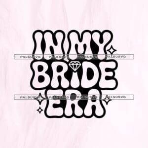 In My Bride Era SVG