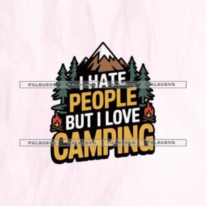 I Hate People But I Love Camping SVG cut file for Cricut and Silhouette. Colorful retro mountain, pine trees, and campfires design.