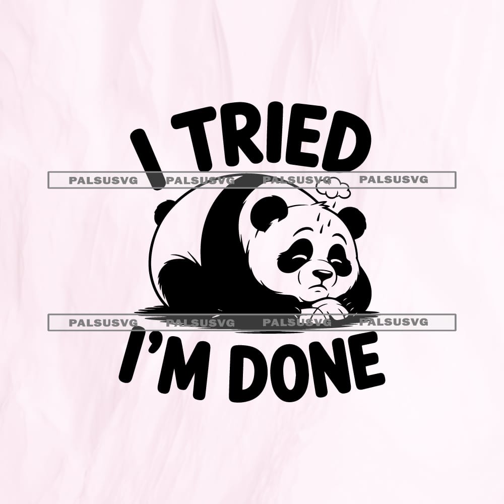 I Tried Im Done SVG cut file for Cricut and Silhouette. Comical exhausted panda bear lying face down design.