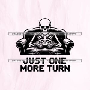 Just One More Turn SVG cut file for Cricut and Silhouette. Funny skeleton sitting on a couch playing a video game with a controller design.