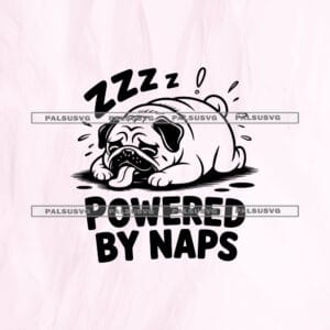 Powered by Naps SVG cut file for Cricut and Silhouette. Funny sleeping pug dog design.