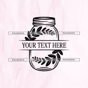 Split Mason Jar Monogram SVG cut file for Cricut and Silhouette. Classic farmhouse mason jar with botanical leaf branches and a split frame design.