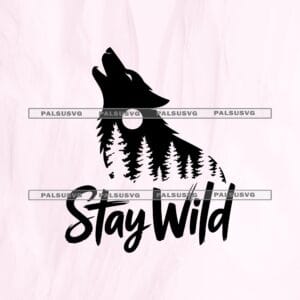Stay Wild Wolf SVG