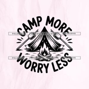 Camp More Worry Less SVG